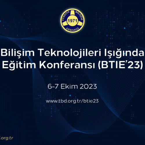 Bilişim Teknolojileri Işığında Eğitim (BTIE) Konferansı